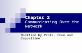 Chapter 2 Communicating Over the Network Modified by Profs. Chen and Cappellino.