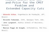 Robust Branch-and-Cut-and-Price for the CMST Problem and Extended Capacity Cuts  Eduardo Uchoa, Engenharia de Produção, UFF, Brazil.  Ricardo Fukasawa,