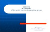 KOSOVO 3rd meeting of the water monitoring working group Paul Haener International Office for Water p.haener@oieau.fr.