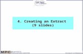 4. Creating an Extract (9 slides). 4. Creating an extract » Password protected: to make and retrieve extracts » Licensed researcher selects: » Countries,