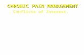 CHRONIC PAIN MANAGEMENT CHRONIC PAIN MANAGEMENT Conflicts of Interest. DR PENNY BRISCOE ROYAL ADELAIDE HOSPITAL May 2011.
