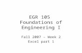 EGR 105 Foundations of Engineering I Fall 2007 – Week 2 Excel part 1.
