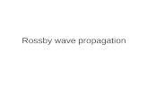 Rossby wave propagation. Propagation… Three basic concepts: Propagation in the vertical Propagation in the y-z plane Propagation in the x-y plan.