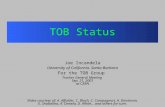 TOB Status Joe Incandela University of California, Santa Barbara For the TOB Group Tracker General Meeting Sep. 21, 2001 at CERN Slides courtesy of: A.