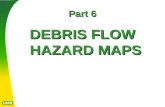 Part 6 DEBRIS FLOW HAZARD MAPS. USGS landslide hazard maps typically assess debris flows and deeper- seated landslides. Landslide hazard maps for Contra