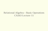 Relational Algebra - Basic Operations CS263 Lecture 11.