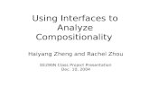 Using Interfaces to Analyze Compositionality Haiyang Zheng and Rachel Zhou EE290N Class Project Presentation Dec. 10, 2004.