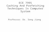 ECE 7995 Caching And Prefetching Techniques In Computer System Professor: Dr. Song Jiang.