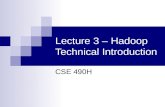 Lecture 3 – Hadoop Technical Introduction CSE 490H.