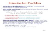 Slide 1 Instruction-level Parallelism Instruction-Level Parallelism (ILP):Instruction-Level Parallelism (ILP): overlapping of executions among instructions.