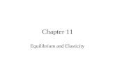 Chapter 11 Equilibrium and Elasticity. Equilibrium.