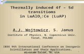 1 Thermally induced 4f – 5d transitions in LuAlO 3 :Ce (LuAP) A.J. Wojtowicz, S. Janus Institute of Physics, N. Copernicus Univ. Toruń, POLAND IEEE 9th.