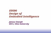 EE141 EE690 Design of Embodied Intelligence Janusz Starzyk EECS, Ohio University.