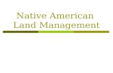 Native American Land Management. EuroAmerican Views of Indians  The landscape that Europeans discovered was “natural” and “pristine”.  Native Americans.