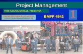 THE MANAGERIAL PROCESS Project Management Haeryip Sihombing & Nor Akramin Universiti Teknikal Malaysia Melaka (UTeM) 1 BMFP 4542.