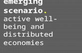 Emerging scenario. active well-being and distributed economies Ezio Manzini INDACO, Politecnico di Milano.