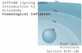 ASTR100 (Spring 2008) Introduction to Astronomy Cosmological Inflation Prof. D.C. Richardson Sections 0101-106.