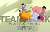 Practical Project Management October 2006. 2 Overview Introduction to Project Management Project Management Context Integration Management Scope Management.