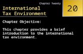 INTERNATIONAL FINANCIAL MANAGEMENT EUN / RESNICK Second Edition 20 Chapter Twenty International Tax Environment Chapter Objective: This chapter provides.