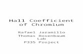 Hall Coefficient of Chromium Rafael Jaramillo Thomas Rosenbaum Lab P335 Project.