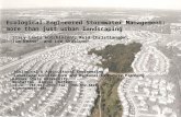 Ecological-Engineered Stormwater Management: more than just urban landscaping Stacy Lewis Hutchinson 1, Reid Christianson 1, Tim Keane 2, and Lee Skablund.