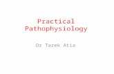 Practical Pathophysiology Dr Tarek Atia. Brown atrophy of the heart: Sign of Cardiac aging.