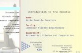Historic Review Introduction Main Page Robots Specifications Classification Applications Robots Components Núria Rosillo Guerrero Introduction to the Robotic.
