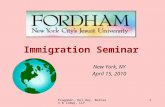 Fragomen, Del Rey, Bernsen & Loewy, LLP 1 New York, NY April 15, 2010 Immigration Seminar.