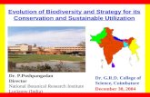 Evolution of Biodiversity and Strategy for its Conservation and Sustainable Utilization Dr. P.Pushpangadan Director National Botanical Research Institute
