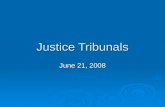 Justice Tribunals June 21, 2008. Justice Tribunals  Background on human rights and humanitarian standards Nuremberg Principles Nuremberg Principles United.