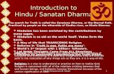 Hindu Swayamsevak Sangh 1 Introduction to Hindu / Sanatan Dharma The search for Truth is called the Sanatana Dharma, or the Eternal Path. Practiced by.