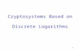 1 Cryptosystems Based on Discrete Logarithms. 2 Outline [1] Discrete Logarithm Problem [2] Algorithms for Discrete Logarithm â€“A trivial algorithm â€“Shanksâ€™