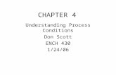 CHAPTER 4 Understanding Process Conditions Don Scott ENCH 430 1/24/06.