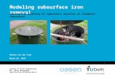 Vermelding onderdeel organisatie June 17, 2015 1 Modeling subsurface iron removal Geochemical modeling of subsurface aeration at Schuwacht Lekkerkerk Harmen.
