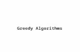 Greedy Algorithms. 2 Greedy Methods ( 描述 1) * 解最佳化問題的演算法, 其解題過程可看成是由一 連串的決策步驟所組成, 而每一步驟都有一組選擇