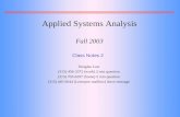 Applied Systems Analysis Fall 2003 Douglas Low (315) 456-3372 (work) 2 min question (315) 703-6297 (home) 5 min question (315) 445-6044 (Lemoyne mailbox)