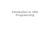 Introduction to VBA Programming. Many Types of Statements VBA statements Access object model’s methods and properties Data Access Object’s methods and.