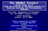 The KM3NeT Project Design Study for a Deep Sea Facility in the Mediterranean for Neutrino Astronomy and Environmental Sciences Physics Perspectives of.