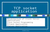 Norly@ftsm.ukm.my 1 TCP socket application Architecture of Client-Server Applications Java Socket Programming Client Application Server Application.