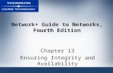 Network+ Guide to Networks, Fourth Edition Chapter 13 Ensuring Integrity and Availability.