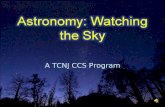 A TCNJ CCS Program. Class 1: From Astrology to Astronomy – The history of looking up at the sky. Class 1: From Astrology to Astronomy – The history of.