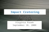 Impact Cratering Virginia Pasek September 18, 2008.