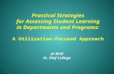Practical Strategies for Assessing Student Learning in Departments and Programs: A Utilization-Focused Approach Jo Beld St. Olaf College.