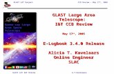 GLAST LAT Project CCB Review – May 17 th, 2005 GLAST LAT I&T Online A.T.Kavelaars 1 GLAST Large Area Telescope: I&T CCB Review May 17 st, 2005 E-Logbook.