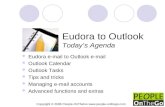 Copyright © 2006 People-OnTheGo   Eudora e-mail to Outlook e-mail Outlook Calendar Outlook Tasks Tips and tricks Managing e-mail accounts