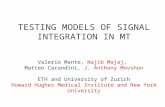 TESTING MODELS OF SIGNAL INTEGRATION IN MT Valerio Mante, Najib Majaj, Matteo Carandini, J. Anthony Movshon ETH and University of Zurich Howard Hughes.