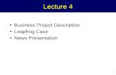 1 Lecture 4 Business Project Description Leapfrog Case News Presentation.