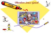 Theodore Seuss Geisel Theodore Seuss Geisel. ImportantLessons ofhisLife Important Lessons of his Life Take time to enjoy life Be happy with what life.
