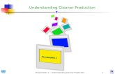 Presentation 1 – Understanding Cleaner Production1 Presentation 1 Presentation 1 Understanding Cleaner Production.