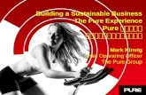 Building a Sustainable Business The Pure Experience Pure 借鉴之路： 健身和瑜伽的平衡可持续发展 Mark Kinvig Chief Operating Officer The Pure Group.